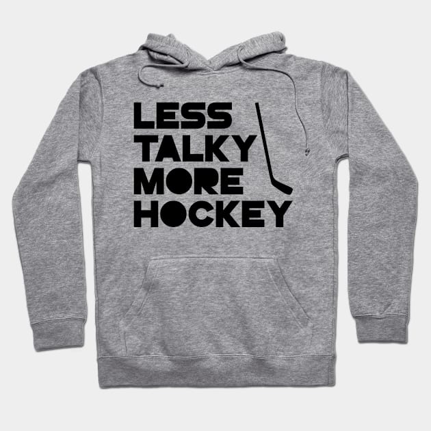 Less Talky More Hockey Hoodie by colorsplash